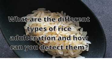 WHAT ARE DIFFERENT TYPES OF RICE ADULTERATION?